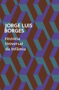 cover of the book História Universal da Infâmia