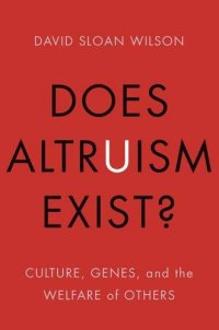 cover of the book Does Altruism Exist?: Culture, Genes, and the Welfare of Others