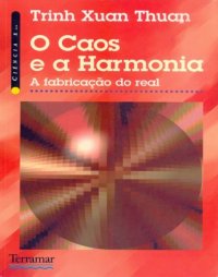 cover of the book O Caos e a Harmonia - a Fabricação do Real