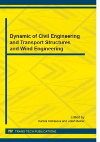 cover of the book Dynamic of Civil Engineering and Transport Structures and Wind Engineering: Selected, Peer Reviewed Papers from the 6th International Scientific ... Enginee