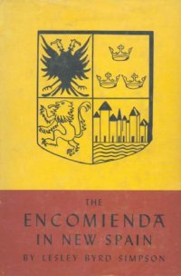 cover of the book The Encomienda in New Spain: The Beginning of Spanish Mexico