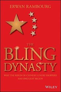 cover of the book The Bling Dynasty: Why the Reign of Chinese Luxury Shoppers Has Only Just Begun