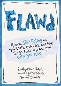 cover of the book FLAWD: How to Stop Hating on Yourself, Others, and the Things That Make You Who You Are