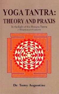 cover of the book Yoga Tantra: Theory and Praxis In The Light of The Hevajra Tantra A Metaphysical Perspective