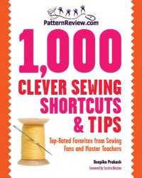 cover of the book PatternReview.com 1,000 Clever Sewing Shortcuts and Tips: Top-Rated Favorites from Sewing Fans and Master Teachers