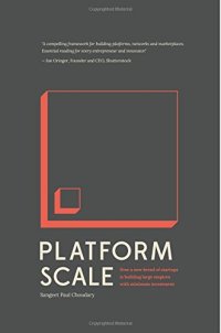 cover of the book Platform Scale: How an emerging business model helps startups build large empires with minimum investment