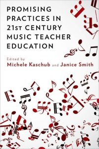 cover of the book Promising Practices in 21st Century Music Teacher Education