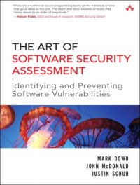 cover of the book The Art of Software Security Assessment: Identifying and Preventing Software Vulnerabilities