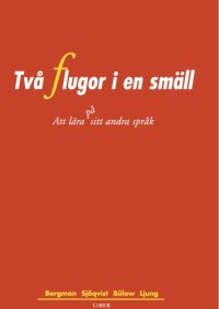 cover of the book Två flugor i en smäll - Att lära på sitt andra språk