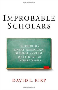 cover of the book Improbable Scholars: The Rebirth of a Great American School System and a Strategy for America's Schools