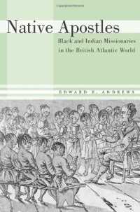 cover of the book Native Apostles: Black and Indian Missionaries in the British Atlantic World