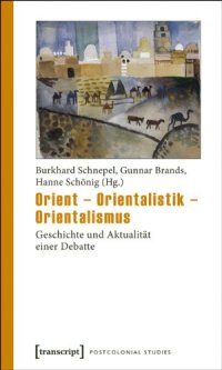 cover of the book Orient - Orientalistik - Orientalismus: Geschichte und Aktualität einer Debatte