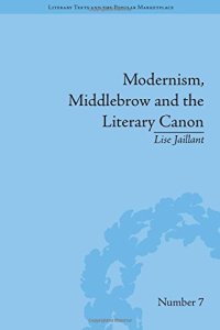 cover of the book Modernism, Middlebrow and the Literary Canon: The Modern Library Series, 1917-1955