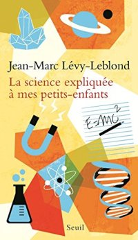 cover of the book La science expliquée à mes petits-enfants