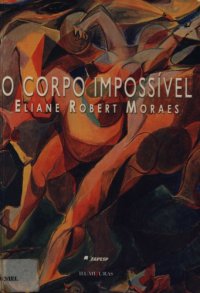 cover of the book O Corpo Impossível: a decomposição da figura humana de Lautréamont a Bataille