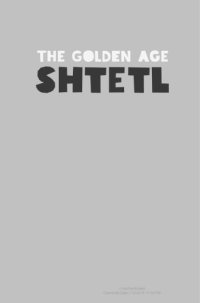 cover of the book The Golden Age of Shtetl: A New History of Jewish Life in East Europe