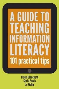 cover of the book A Guide to Teaching Information Literacy: 101 Practical Tips