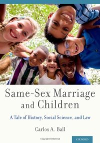 cover of the book Same-Sex Marriage and Children: A Tale of History, Social Science, and Law