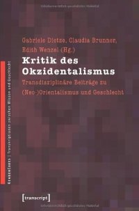 cover of the book Kritik des Okzidentalismus: Transdisziplinäre Beiträge zu (Neo-)Orientalismus und Geschlecht