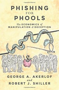 cover of the book Phishing for Phools: The Economics of Manipulation and Deception