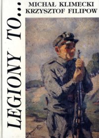 cover of the book Legiony to... : szkice z dziejów Legionów Polskich