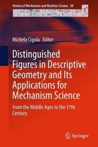 cover of the book Distinguished Figures in Descriptive Geometry and Its Applications for Mechanism Science: From the Middle Ages to the 17th Century