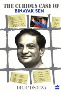 cover of the book The Curious Case of Binayak Sen