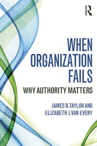 cover of the book When Organization Fails: Why Authority Matters