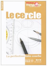 cover of the book Le cercle : La perfection faite courbe