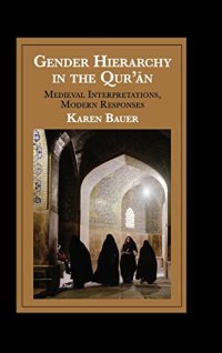 cover of the book Gender Hierarchy in the Qur'ān: Medieval Interpretations, Modern Responses