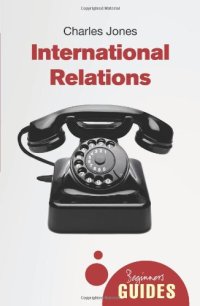 cover of the book International Relations: A Beginner's Guide