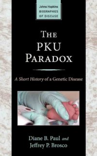 cover of the book The PKU Paradox: A Short History of a Genetic Disease