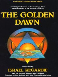 cover of the book The Golden Dawn: The Original Account of the Teachings, Rites & Ceremonies of the Hermetic Order