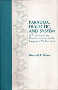 cover of the book Paradox, Dialectic, and System: A Contemporary Reconstruction of the Hegelian Problematic