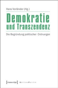 cover of the book Demokratie und Transzendenz: Die Begründung politischer Ordnungen