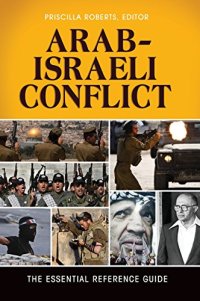 cover of the book Arab-Israeli Conflict: The Essential Reference Guide