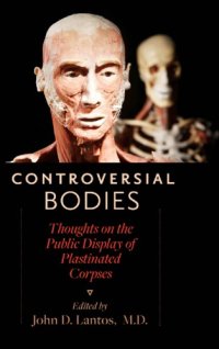 cover of the book Controversial Bodies: Thoughts on the Public Display of Plastinated Corpses