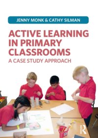 cover of the book Active learning in primary classrooms : a case study approach