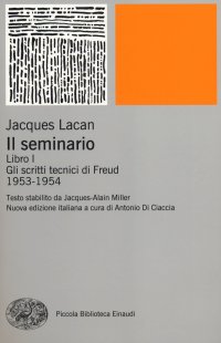 cover of the book Il seminario. Libro I. Gli scritti tecnici di Freud (1953-1954)