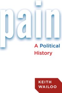 cover of the book Pain: A Political History