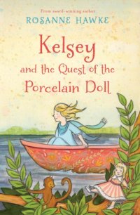 cover of the book Kelsey and the quest of the porcelain doll