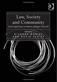 cover of the book Law, Society and Community: Socio-Legal Essays in Honour of Roger Cotterrell