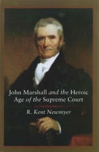 cover of the book John Marshall and the Heroic Age of the Supreme Court