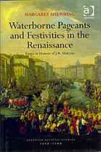 cover of the book Waterborne pageants and festivities in the Renaissance : essays in honour of J.R. Mulryne