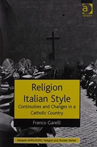 cover of the book Religion Italian Style: Continuities and Changes in a Catholic Country