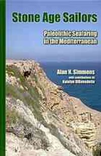 cover of the book Stone age sailors  : Paleolithic seafaring in the Mediterranean