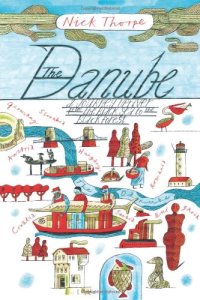 cover of the book The Danube: A Journey Upriver from the Black Sea to the Black Forest