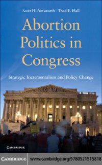 cover of the book Abortion Politics in Congress: Strategic Incrementalism and Policy Change