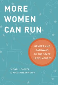 cover of the book More Women Can Run: Gender and Pathways to the State Legislatures