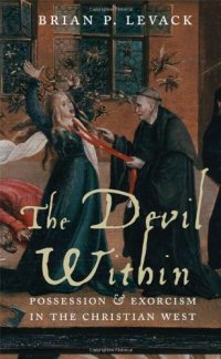 cover of the book The Devil Within: Possession and Exorcism in the Christian West